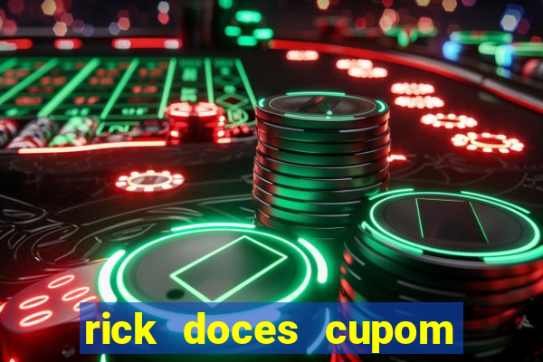 rick doces cupom primeira compra